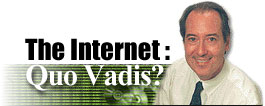 The Internet: Quo Vadis